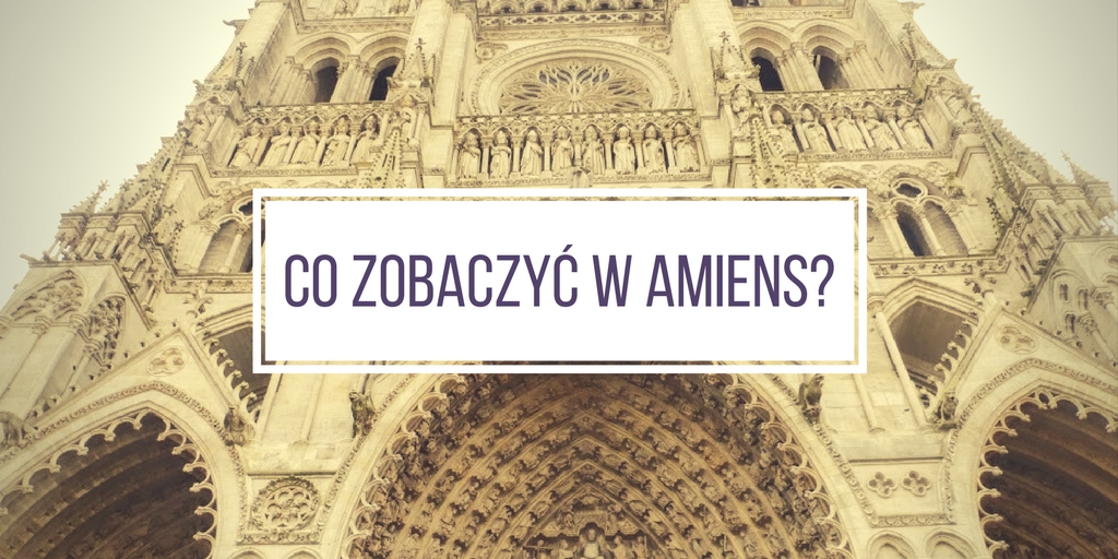 co-zobaczyc-w-amiens